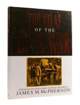 James M. Mc Pherson The Atlas Of The Civil War 1st Edition 1st Printing - £54.15 GBP
