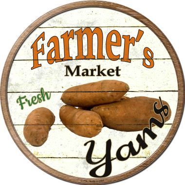 Farmers Market Yams Novelty Metal Circular Sign C-776 - $21.99