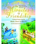 The Miracles Of Friendship by Maha Devi Li Ra La 2015 Fantasy SIGNED Paperback - $13.99