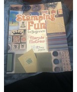 Stamping Fun for Beginners by MaryJo McGraw (2005, Paperback) - $14.89