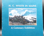 N.C. WYETH IN MAINE A CENTENARY EXHIBITION 1982 Artist Monograph Color P... - $17.99
