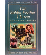 The Bobby Fischer I Knew & Other Stories Denker, Arnold S. - $23.03