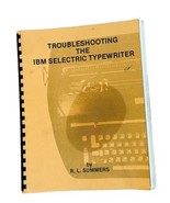 Signed &quot;Troubleshooting the IBM Selectric Typewriter&quot; by R. L. Summers 1... - $130.89