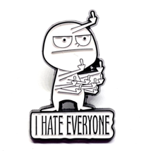 I Hate Everyone Pin Badge Up Yours Pin Fun Extravagante Broche Solapa... - £5.53 GBP