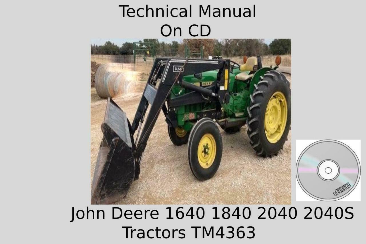 John Deere 1640 1840 2040 2040S Tractors Technical Manual TM4363 On CD - $18.00
