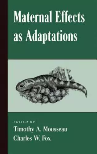 Maternal Effects as Adaptations by Charles W. Fox (1998, Hardcover) - $67.89