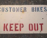 &quot;Customer Bikes Keep Out &quot;~ Heavy ~ Vintage ~ Metal Sign - £40.12 GBP