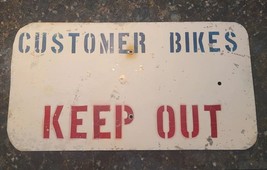 &quot;Customer Bikes Keep Out &quot;~ Heavy ~ Vintage ~ Metal Sign - $49.95