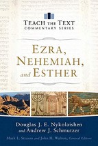 Ezra, Nehemiah, and Esther (Teach the Text Commentary) [Paperback] Nykolaishen,  - £15.05 GBP