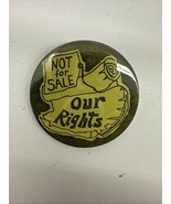 VTG Not For Sale Our Rights 2.25” Button - $362.91 MXN