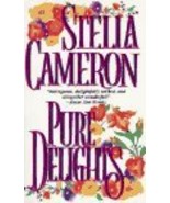 Pure Delights [Mass Market Paperback] Cameron, Stella - $4.89