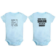 Born To Be A Sailor Just Like My Daddy Baby Bodysuits Romper Jumpsuits Pack of 2 - £15.12 GBP