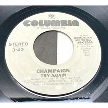 Champaign Try Again 45 Funk Soul Rock Promo VG+ 1983 Columbia 38-03563 - £7.92 GBP