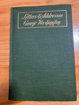 1908 LETTERS and ADDRESSES of GEORGE WASHINGTON UNIT BOOK PUBLISHING CO ... - $26.41 CAD
