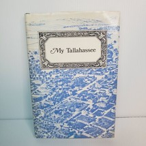 My Tallahassee - Fenton Garnett Davis Avant 1983, Leon County, Florida History - £57.50 GBP