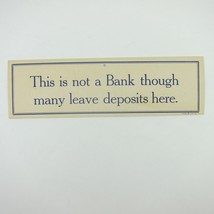 Vintage Bathroom Sign Not a Bank Leave Deposits Funny Joke Toilet Humor ... - $5.99