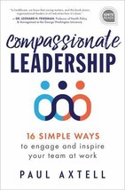 NEW Compassionate Leadership by Paul Axtell - £9.42 GBP