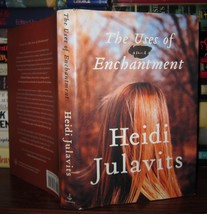 Julavits, Heidi The Uses Of Enchantment A Novel 1st Edition 1st Printing - $70.87