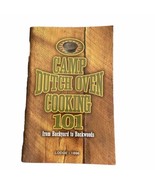 Lodge Camp Dutch Oven Cooking 101 From Backyard to Backwoods 2004 Campin... - £7.05 GBP