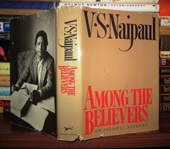 V. S. Naipaul Among The Believers An Islamic Journey 1st Edition 1st Printing - £72.82 GBP