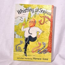 Whistling at Snakes by Horace Sims (2013, Trade Paperback) - $11.53