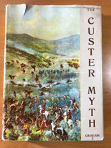 The Custer Myth By Colonel W. A. Graham - Hardcover 1953 - First Edition - £70.30 GBP