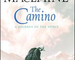 The Camino: A Journey of the Spirit [Paperback] MacLaine, Shirley - $2.93
