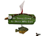 Midwest-CBK All Things Come to Those Who Bait Sign Christmas Ornament NWT - $7.11