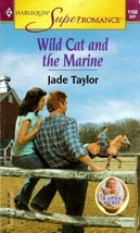 Wild Cat and the Marine ( Harlequin SuperRomance #1156) by Jade Taylor / 2003 - £0.90 GBP