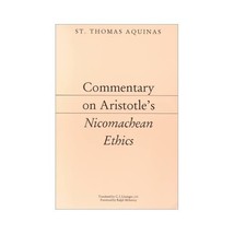 Commentary on Aristotle&#39;s Nicomachean Ethics (Thomas Aquinas&#39;s Aristotelian Comm - £35.60 GBP