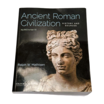 Ancient Roman Civilization History and Sources Ralph W. Mathisen Book PB - $29.71