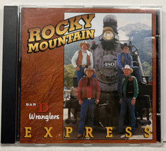 Rocky Mountain Express by Bar D Wranglers CD TESTED Country - £13.25 GBP