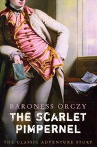 The Scarlet Pimpernel [Paperback] Emma Orczy - $5.88