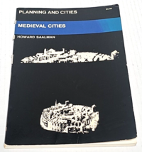 Medieval Cities: Planning and Cities by Howard Saalman - £7.85 GBP