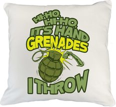 Hi-ho, Hi-ho, It&#39;s Hand Grenades I Throw! Military Themed Pillow Cover f... - $24.74
