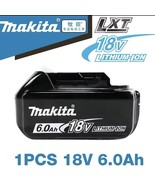 1pcs Makita 6Ah 18V Lithium Battery for BL1840 BL1850 BL1830 BL1860B LXT... - $58.36
