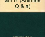 Whose Baby Am I? (Animals Q &amp; A Series) Greenway, Shirley - £2.34 GBP