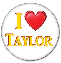 I LOVE TAYLOR -3&quot; BUTTONS COSTUME HALLOWEEN COSTUME PROP - $8.99
