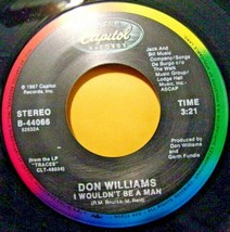 Don Williams-I Wouldn&#39;t Be A Man / The Light In Your Eyes-45rpm-1987-NM - £3.16 GBP