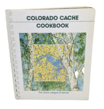 Colorado Cache Cookbook 1978 Jr League Denver 430 Page Recipe Book - $5.93