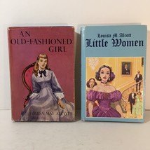 Lot of 2 Books By Louisa May Alcott An Old-Fashioned Girl And Little Women HC - £12.64 GBP