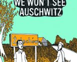 We Won&#39;t See Auschwitz [Paperback] Dres, Jérémie and Gauvin, Edward - $2.93