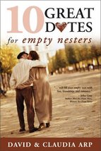 10 Great Dates for Empty Nesters - PBS [Paperback] David Arp and Claudia Arp - £12.69 GBP