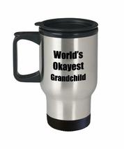 Grandchild Travel Mug Worlds Okayest Funny Gift Idea For Car Novelty Gag Coffee  - £18.27 GBP