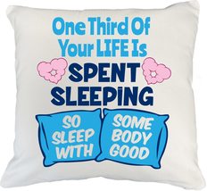 One Third of Your Life is Spent Sleeping. Funny Pillow Cover for Teen, Teenager, - £19.46 GBP+