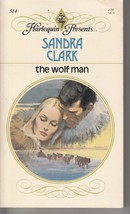 Clark, Sandra - The Wolf Man - Harlequin Presents - # 514 - £1.80 GBP