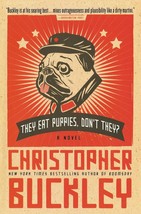 They Eat Puppies, Don&#39;t They?: A Novel - £8.29 GBP