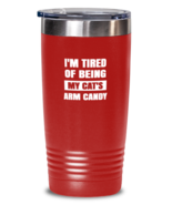 Man Cat Tumbler I&#39;m Tired of Being My Cat&#39;s Arm Candy Red-T-20oz  - £22.63 GBP