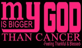 My God is bigger than cancer - $27.36 CAD