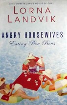 Angry Housewives Eating Bon Bons by Lorna Landvik / 2003 Hardcover  - £1.78 GBP